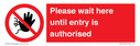please-wait-here-until-entry-is-authorised~